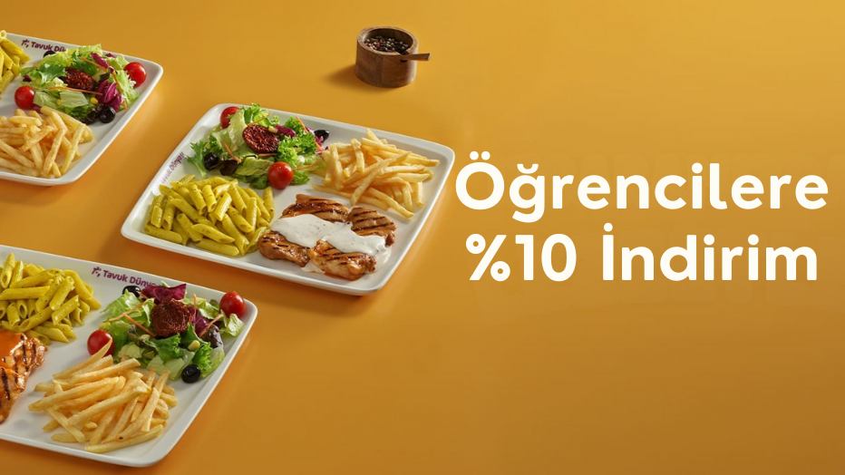 Tavuk Dünyası'ndan Tüm Öğrencilere %10 Öğrenci İndirimi
