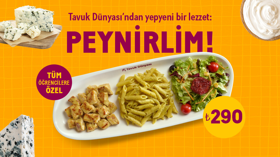 Tavuk Dünyası'ndan Tüm Öğrencilere Özel: Peynirlim Sadece 290 TL!