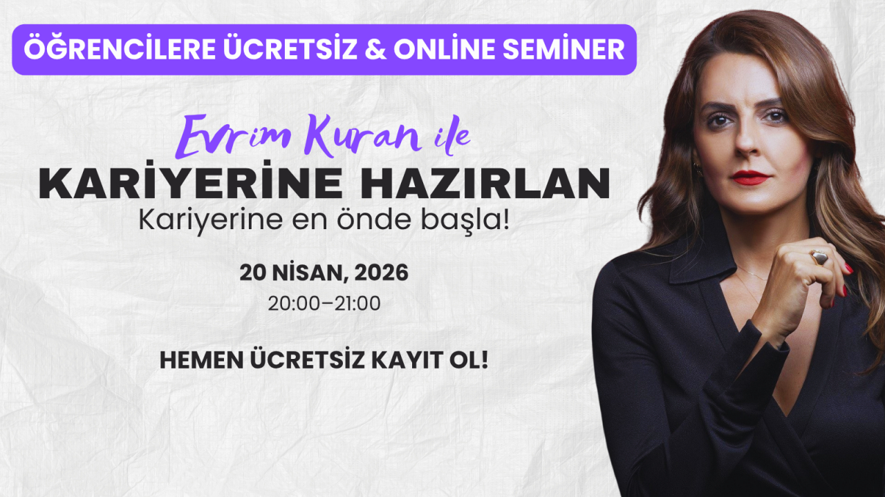 Evrim Kuran ile Kariyer Yolculuğunda Sana Gerçek Avantaj Sağlayacak İçgörüleri Keşfet.
