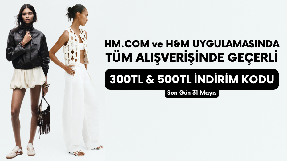 HM.com ve H&M Mobil Uygulamasında Geçerli 300TL ve 500TL Öğrenci İndirimi!