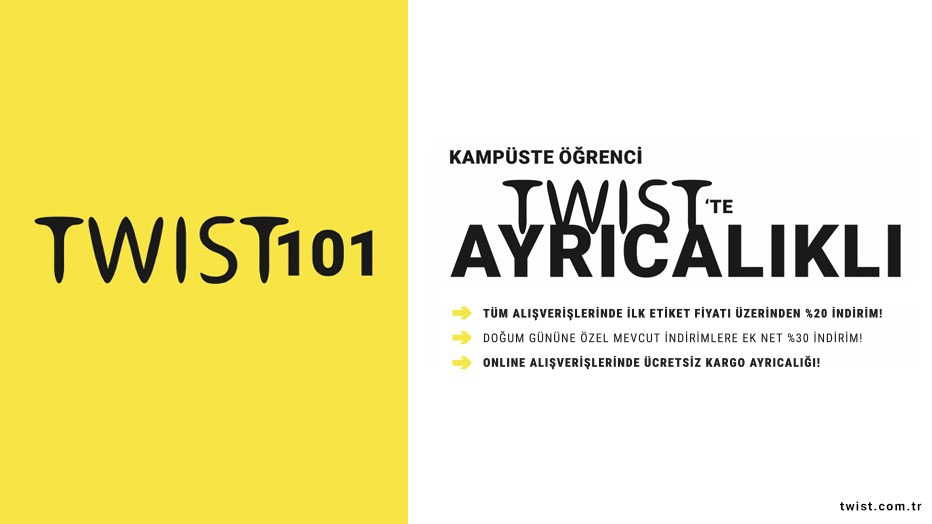 Twist101 ile Ayrıcalıklar Kampüste! - Twist öğrenci fırsatı