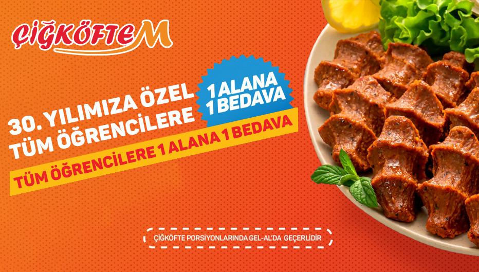 Çiğköftem'den Tüm Öğrencilere 1 Alana 1 Bedava Fırsatı