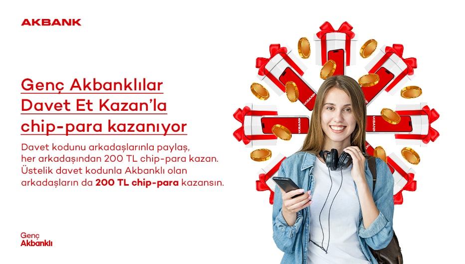 Genç Akbanklılar Davet Et Kazan'la 200.000 TL’ ye varan chip-para kazanıyor!