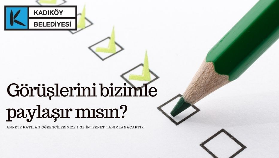 Görüşlerin Bizim İçin Çok Değerli! Mini Hediyeli Anketimize Katılarak Kadıköy Belediyesi'nin Gelişmesine Katkıda Bulunabilirsin!