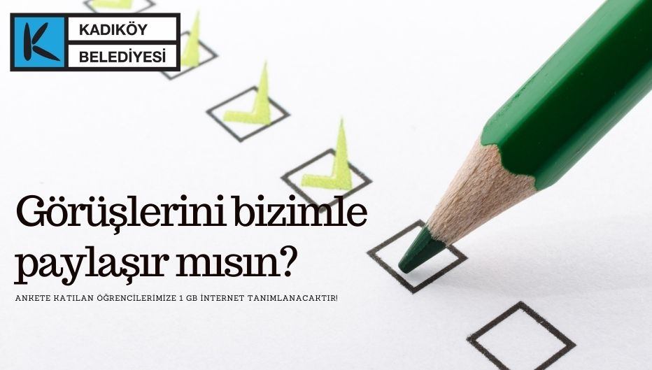 Görüşlerin Bizim İçin Çok Değerli! Mini Hediyeli Anketimize Katılarak Kadıköy Belediyesi'nin Gelişmesine Katkıda Bulunabilirsin!