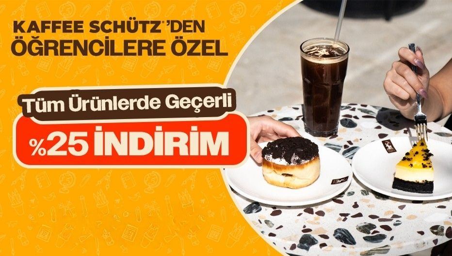 Kaffee Schütz’den Öğrencilere Tatlı, Kahve ve Sandviçlerde %25 Öğrenci İndirimi!