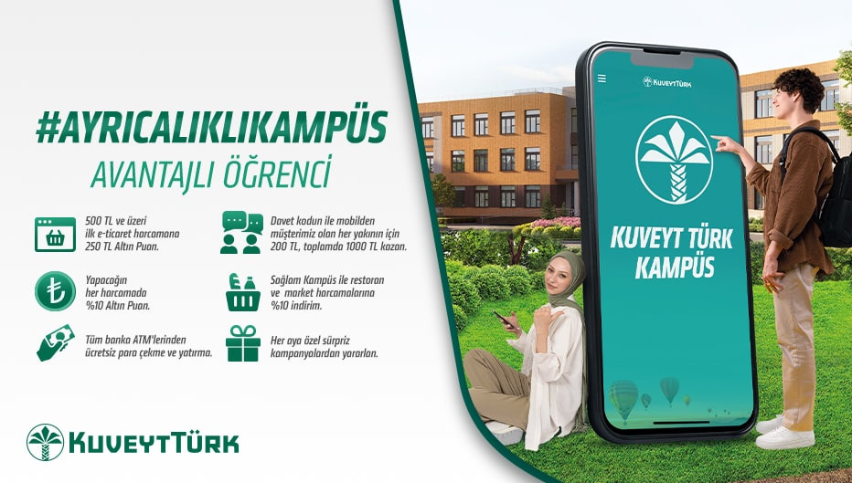Kuveyt Türk Kampüs'ün Ayrıcalıklı Dünyasına Sen de Katıl!