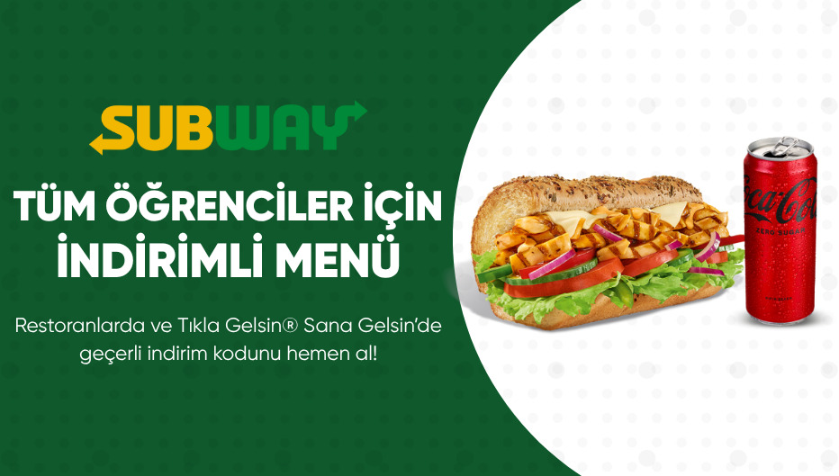 SUBWAY®'den Tüm Öğrencilere İndirimli Menü! - SUBWAY öğrenci fırsatı